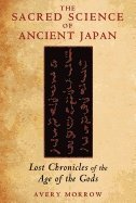 bokomslag The Sacred Science of Ancient Japan