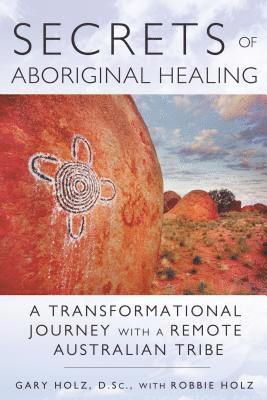 bokomslag Secrets of Aboriginal Healing