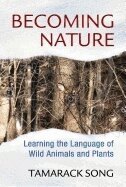 Tamarack Song - Becoming Nature, Häftad