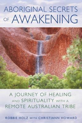 Aboriginal Secrets of Awakening 1