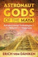 Erich von Däniken - Astronaut Gods of the Maya, Häftad