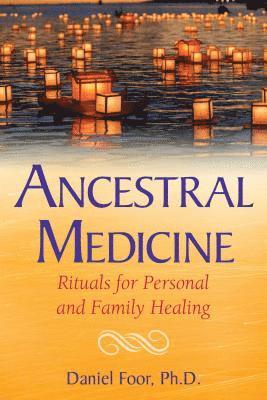 Daniel Foor - Ancestral Medicine, Häftad