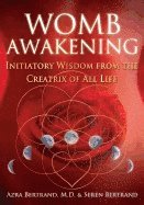 Azra Bertrand, Seren Bertrand - Womb Awakening, Häftad