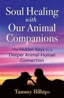 bokomslag Soul Healing with Our Animal Companions