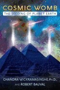 Chandra Wickramasinghe, Ph.D., Robert Bauval - Cosmic Womb, Häftad