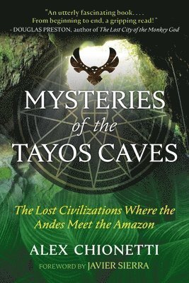 Alex Chionetti - Mysteries of the Tayos Caves, Häftad