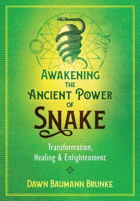 bokomslag Awakening the Ancient Power of Snake