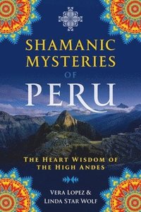 bokomslag Shamanic Mysteries of Peru