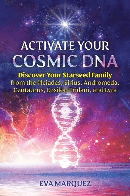 Activate Your Cosmic DNA 1