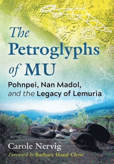 Carole Nervig - Petroglyphs of Mu, Häftad