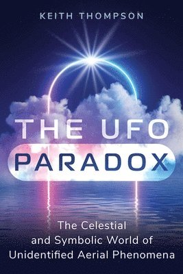 Keith Thompson - UFO Paradox, Häftad