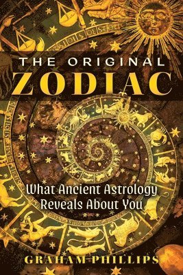 bokomslag The Original Zodiac: What Ancient Astrology Reveals about You