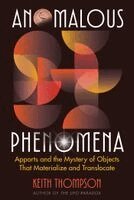 Keith Thompson - Anomalous Phenomena, Häftad
