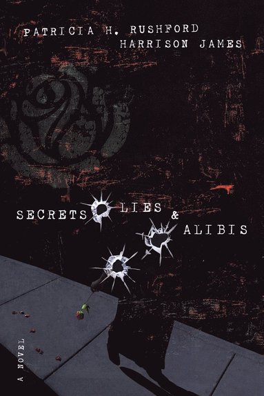 bokomslag Secrets, Lies and Alibis