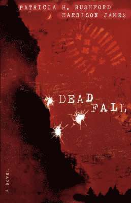 Patricia H. Rushford, Harrison James - Deadfall, Häftad