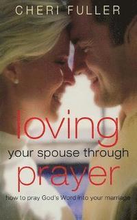 bokomslag Loving Your Spouse Through Prayer