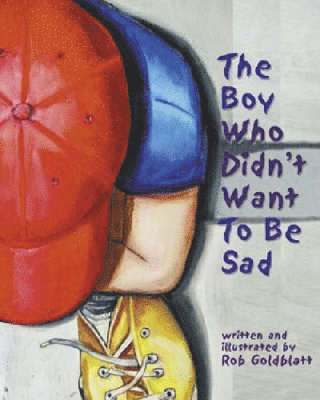 The Boy Who Didn't Want to be Sad 1