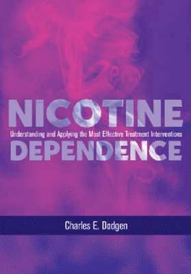 Charles E. Dodgen - Nicotine Dependence, Inbunden