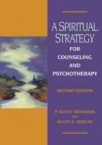 bokomslag A Spiritual Strategy for Counseling and Psychotherapy