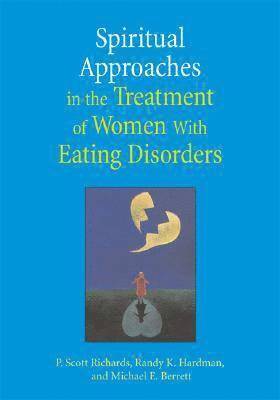 Spiritual Approaches in the Treatment of Women with Eating Disorders 1