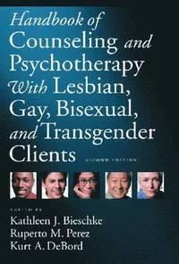 bokomslag Handbook of Counseling and Psychotherapy with Lesbian, Gay, Bisexual, and Transgender Clients