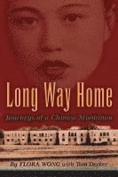 bokomslag Long Way Home: Journeys of a Chinese Montanan