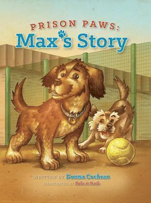Donna Cochran - Prison Paws: Max's Story, Inbunden