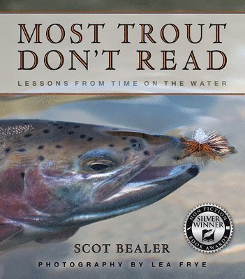 bokomslag Most Trout Don't Read: Lessons from Time on the Water