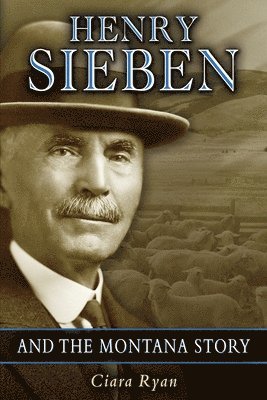 bokomslag Henry Sieben and the Montana Story