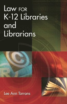 Law for K-12 Libraries and Librarians 1