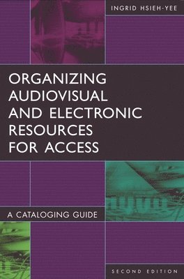 Organizing Audiovisual and Electronic Resources for Access 1