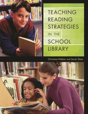 Christine Walker, Sarah Shaw - Teaching Reading Strategies in the School Library, Häftad