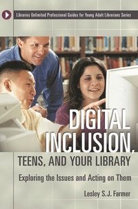 bokomslag Digital Inclusion, Teens, and Your Library