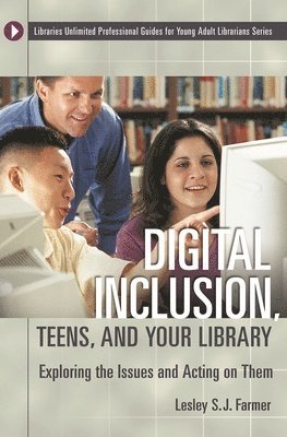 bokomslag Digital Inclusion, Teens, and Your Library