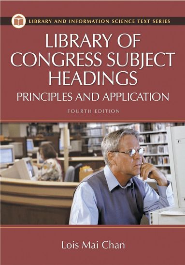 Lois Mai Chan - Library of Congress Subject Headings, Inbunden