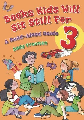 bokomslag Books Kids Will Sit Still For 3: A Read-Aloud Guide
