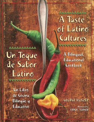 bokomslag A Taste of Latino Cultures: Un Toque de Sabor Latino