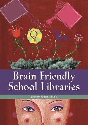 bokomslag Brain Friendly School Libraries