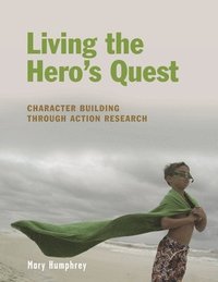 bokomslag Living the Hero's Quest
