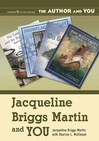 bokomslag Jacqueline Briggs Martin and YOU