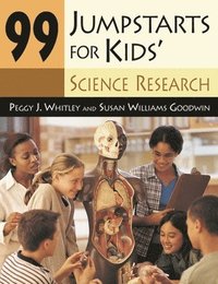 bokomslag 99 Jumpstarts for Kids' Science Research