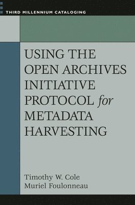 bokomslag Using the Open Archives Initiative Protocol for Metadata Harvesting