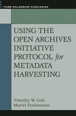 Using the Open Archives Initiative Protocol for Metadata Harvesting 1