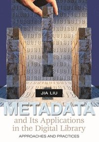 bokomslag Metadata and Its Applications in the Digital Library