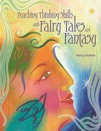 bokomslag Teaching Thinking Skills with Fairy Tales and Fantasy