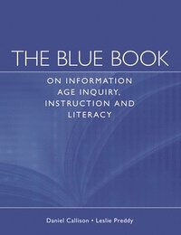 bokomslag The Blue Book on Information Age Inquiry, Instruction and Literacy