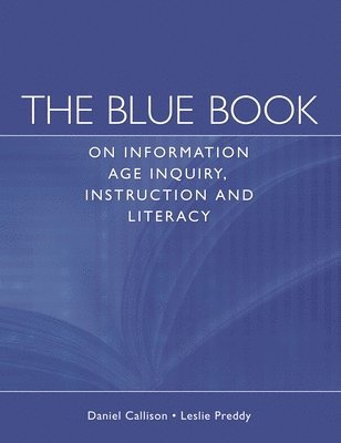 The Blue Book on Information Age Inquiry, Instruction and Literacy 1