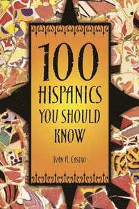 bokomslag 100 Hispanics You Should Know