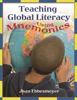 Joan Ebbesmeyer - Teaching Global Literacy Using Mnemonics, Häftad