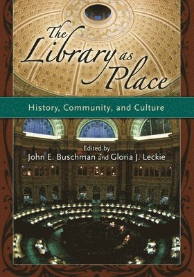 Library As Place : History, Community And Culture 1